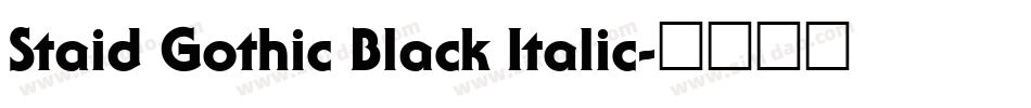 Staid Gothic Black Italic字体转换